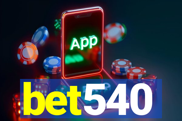 bet540