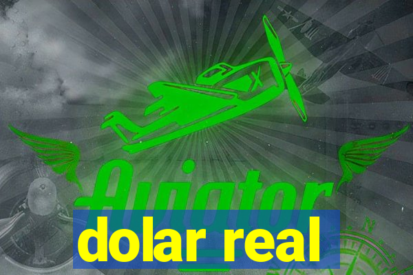 dolar real