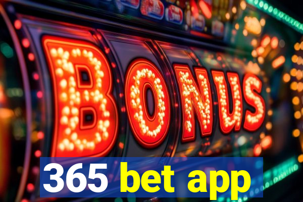 365 bet app