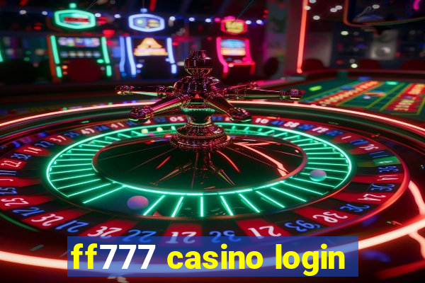 ff777 casino login