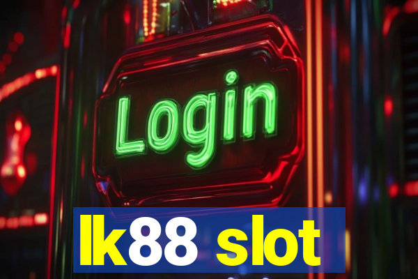 lk88 slot