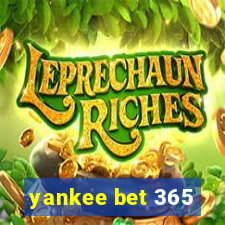 yankee bet 365