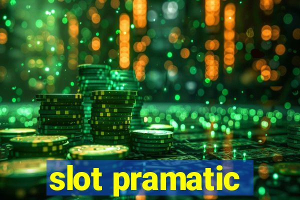 slot pramatic