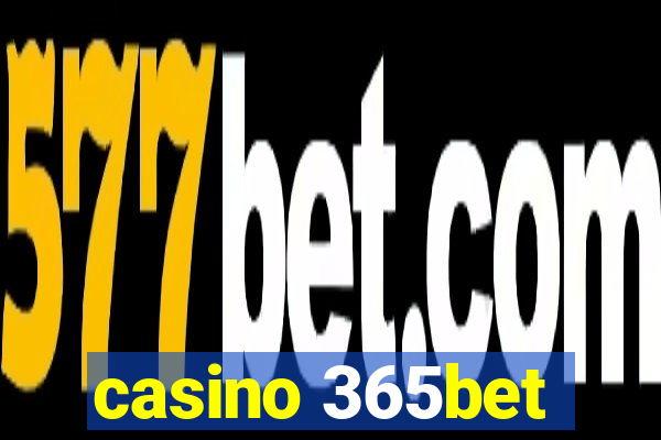 casino 365bet