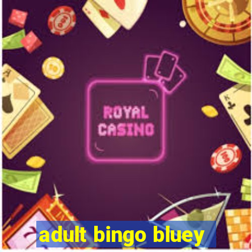 adult bingo bluey