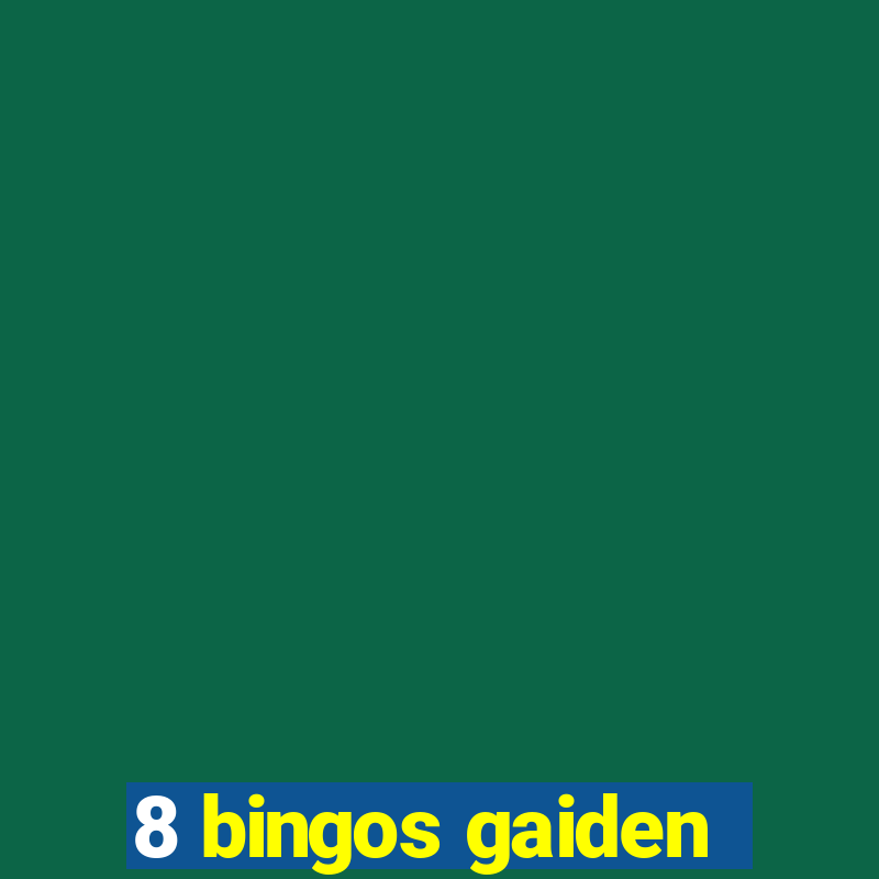 8 bingos gaiden