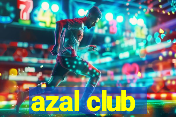 azal club