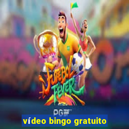 vídeo bingo gratuito