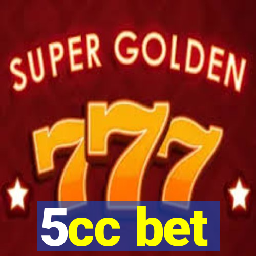 5cc bet