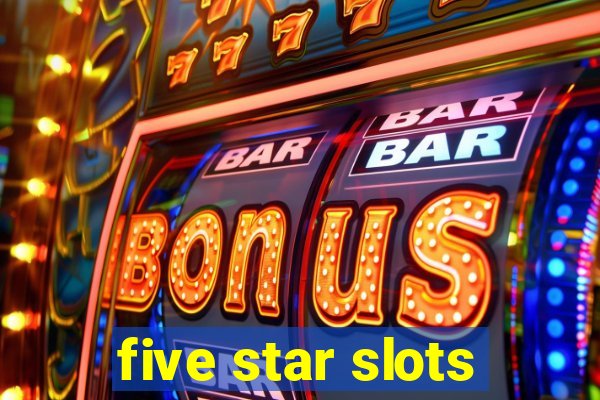 five star slots