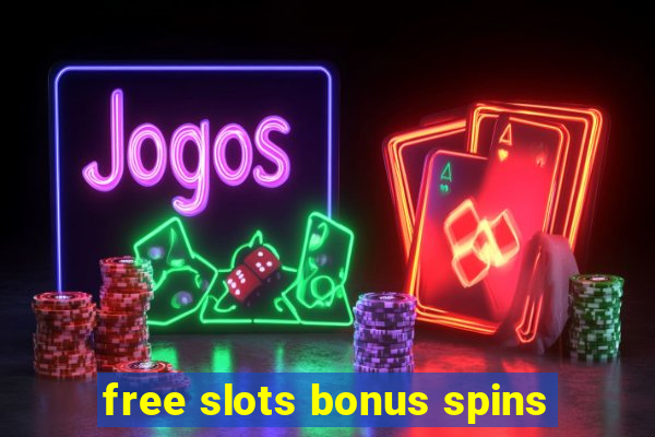 free slots bonus spins