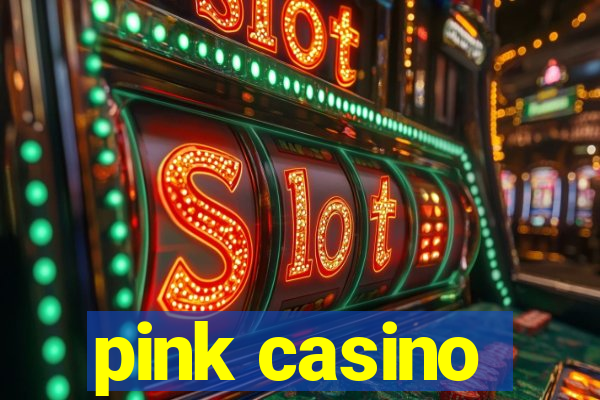 pink casino