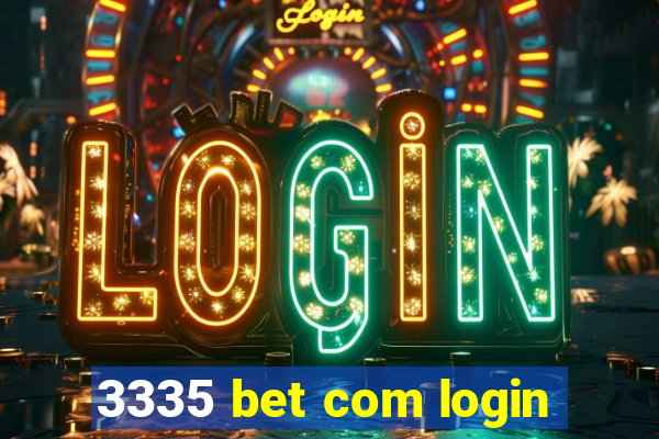 3335 bet com login