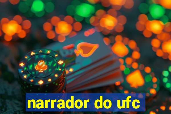 narrador do ufc