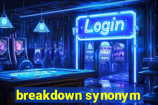 breakdown synonym