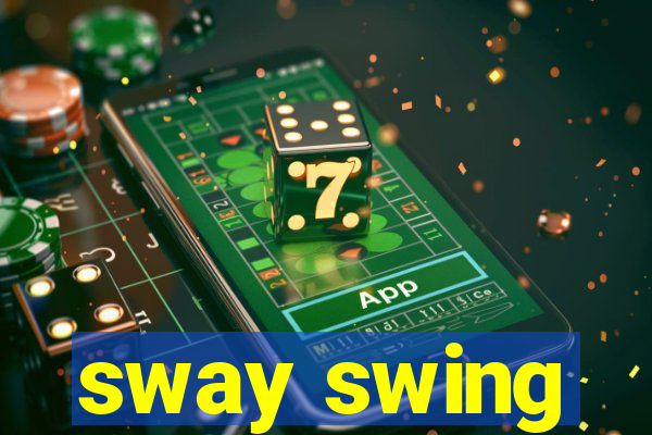 sway swing