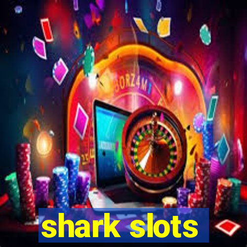 shark slots