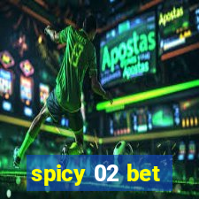 spicy 02 bet