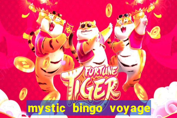 mystic bingo voyage é real