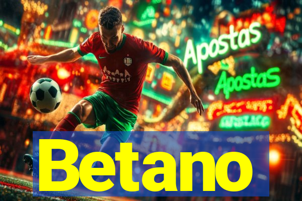 Betano