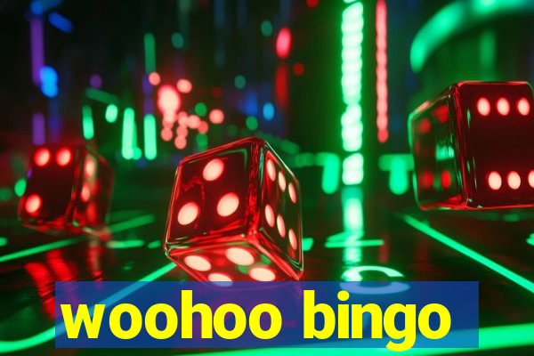 woohoo bingo