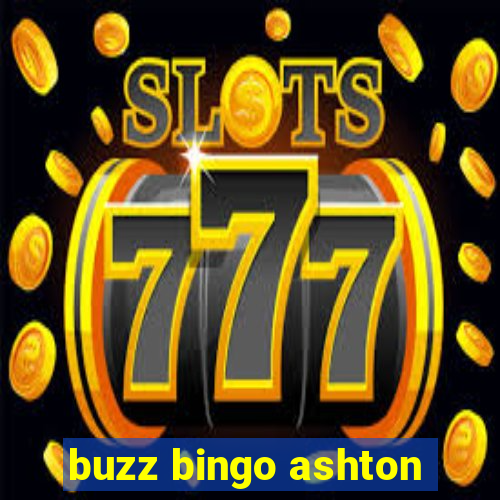 buzz bingo ashton