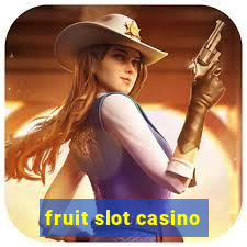 fruit slot casino