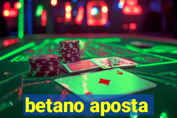 betano aposta