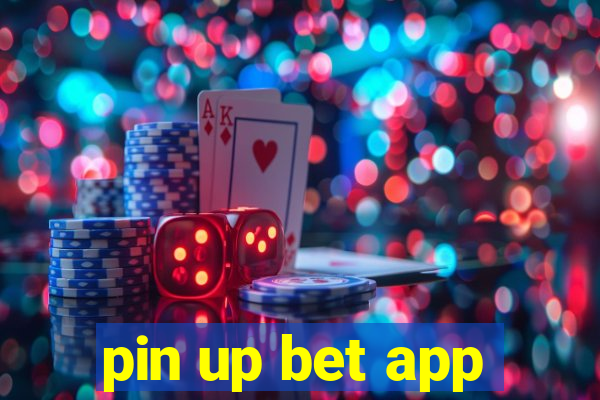 pin up bet app