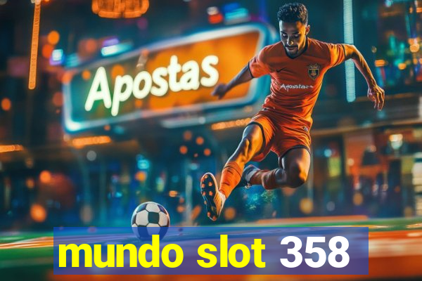 mundo slot 358