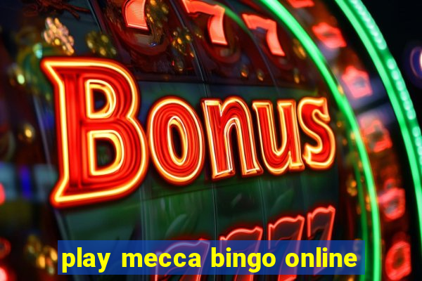 play mecca bingo online