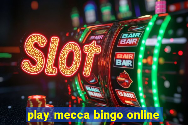 play mecca bingo online