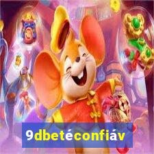 9dbetéconfiável