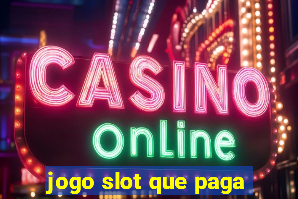 jogo slot que paga