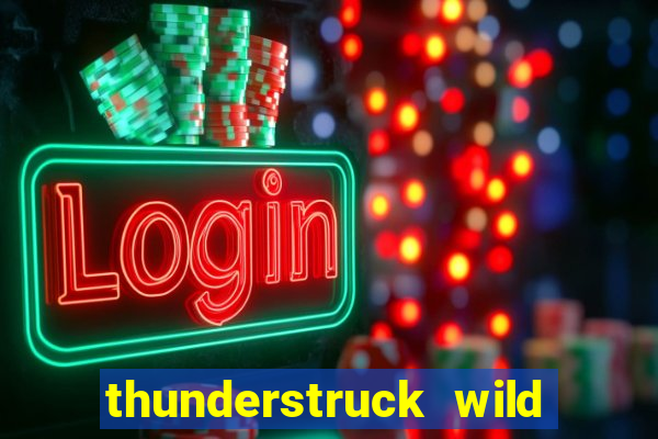 thunderstruck wild lightning slots