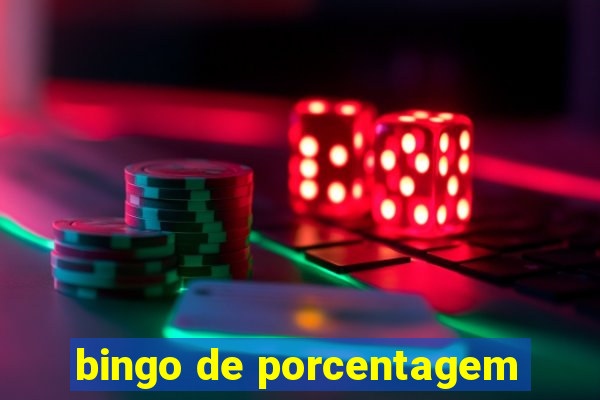 bingo de porcentagem