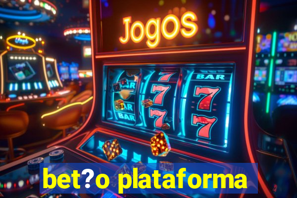 bet?o plataforma