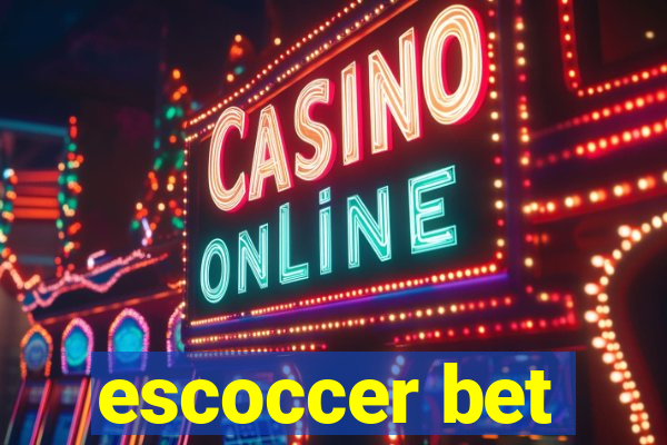 escoccer bet