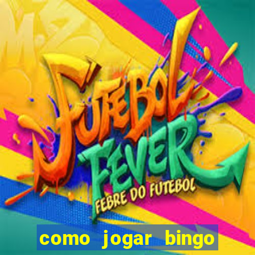 como jogar bingo online gratis