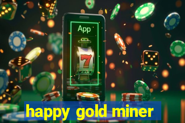 happy gold miner