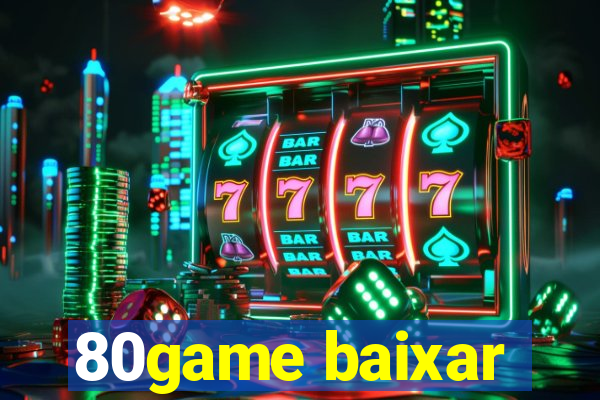 80game baixar