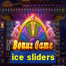 ice sliders