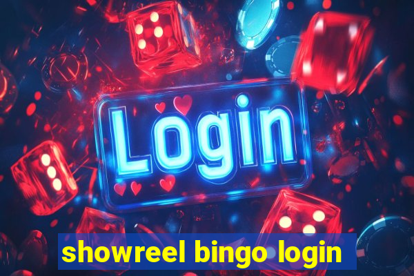 showreel bingo login