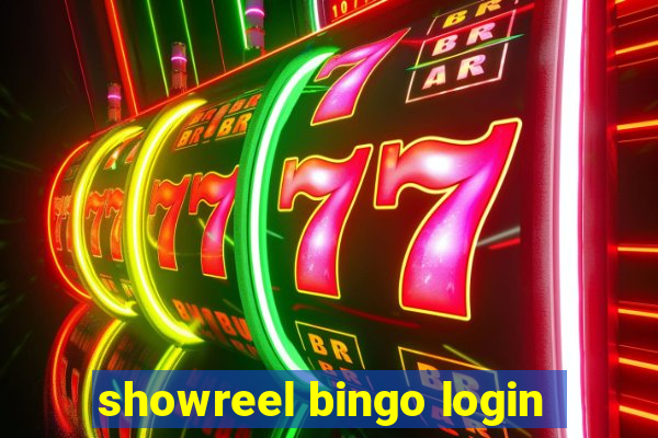 showreel bingo login