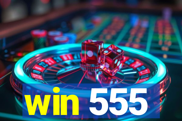 win 555