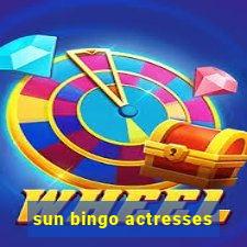 sun bingo actresses