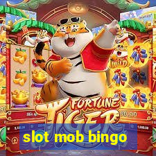 slot mob bingo