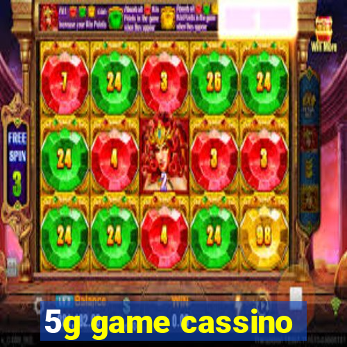 5g game cassino