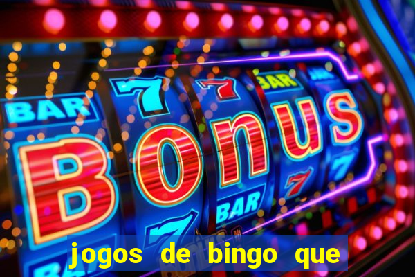 jogos de bingo que paga dinheiro de verdade