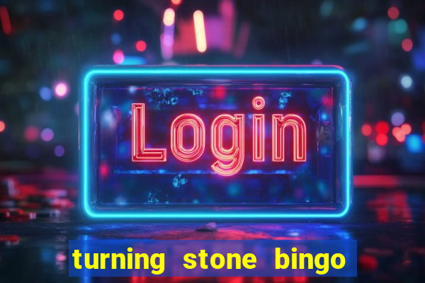 turning stone bingo daily schedule